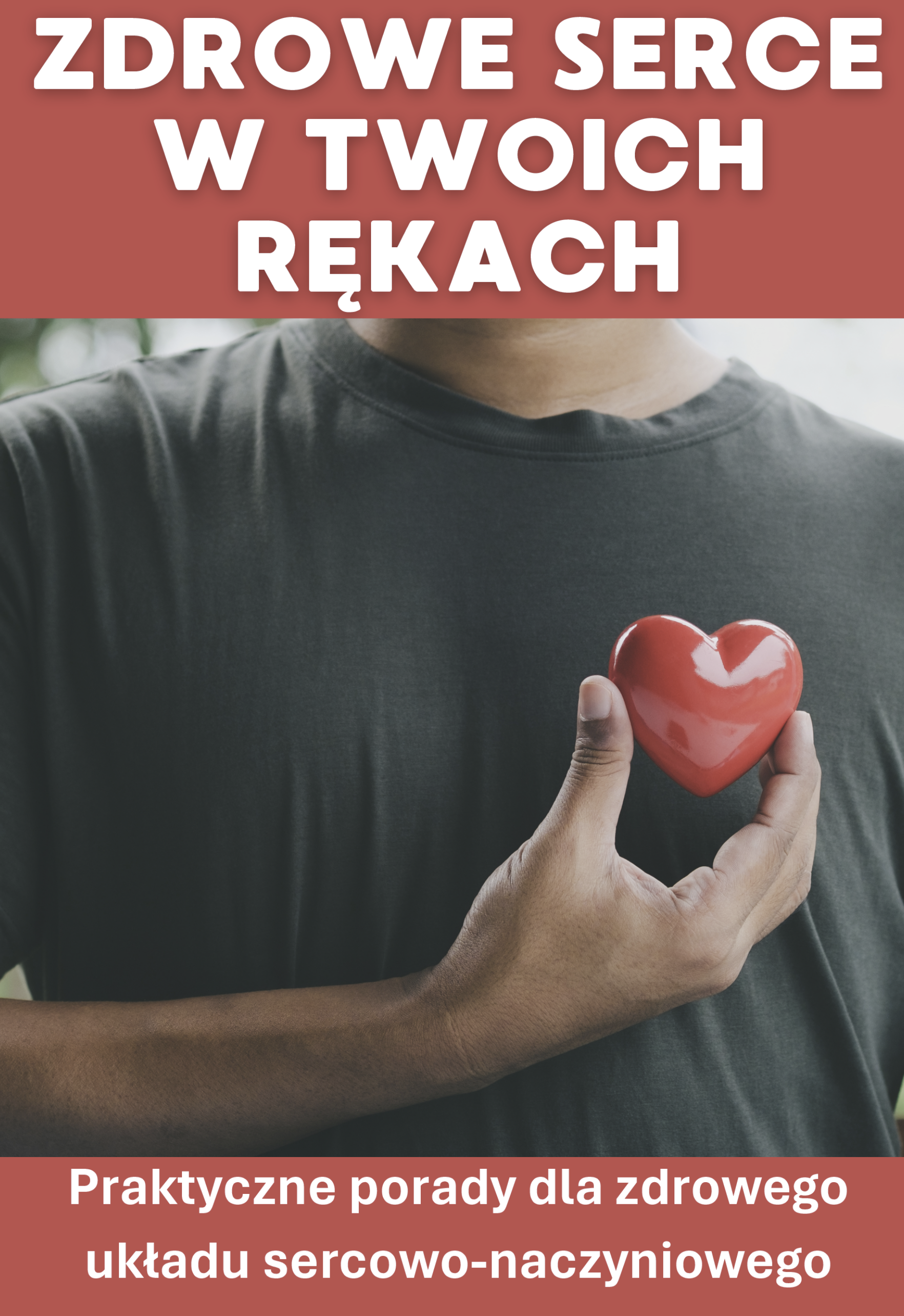 Zdrowe serce w twoich rękach