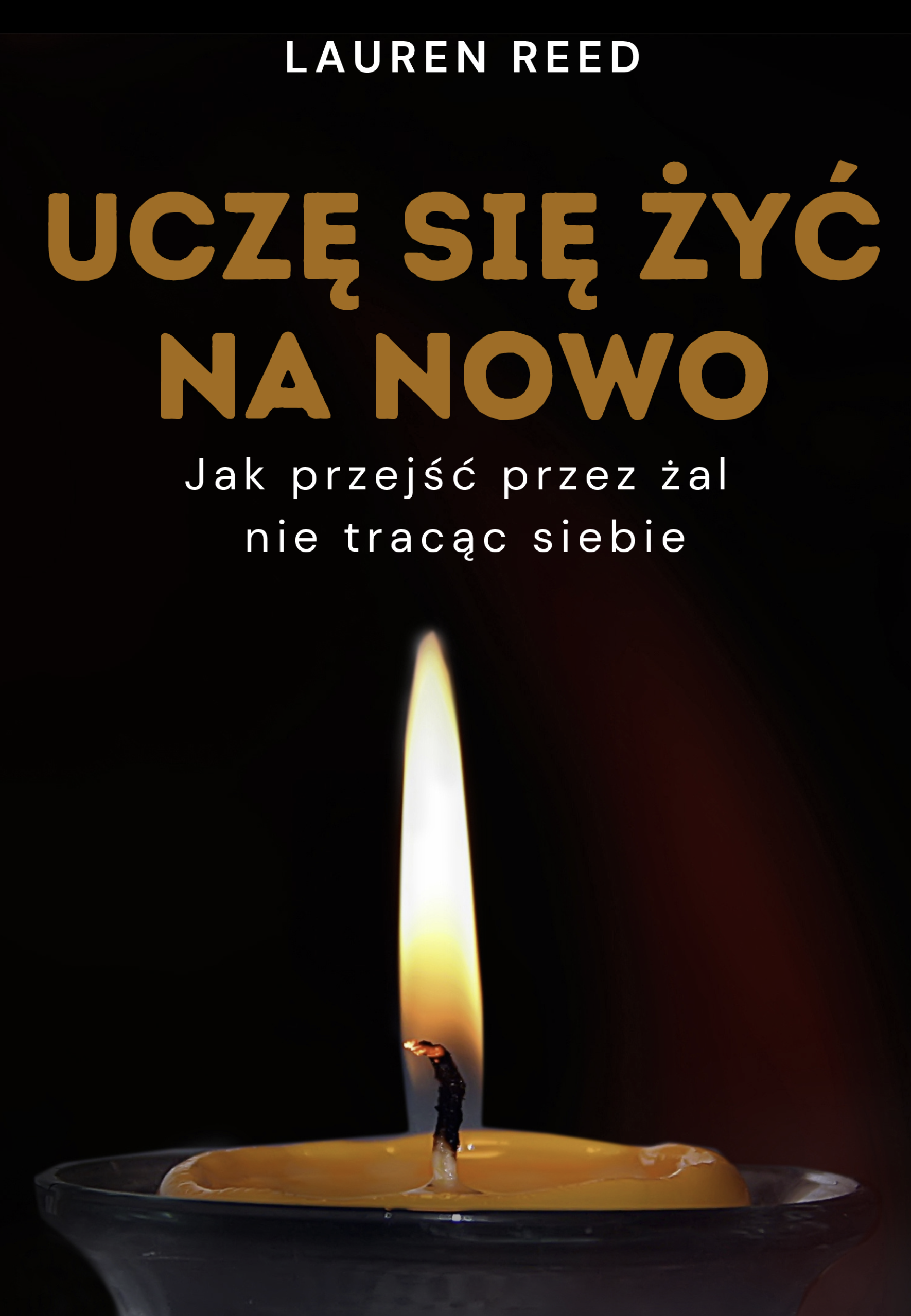 UCZĘ SIĘ ŻYĆ NA NOWO