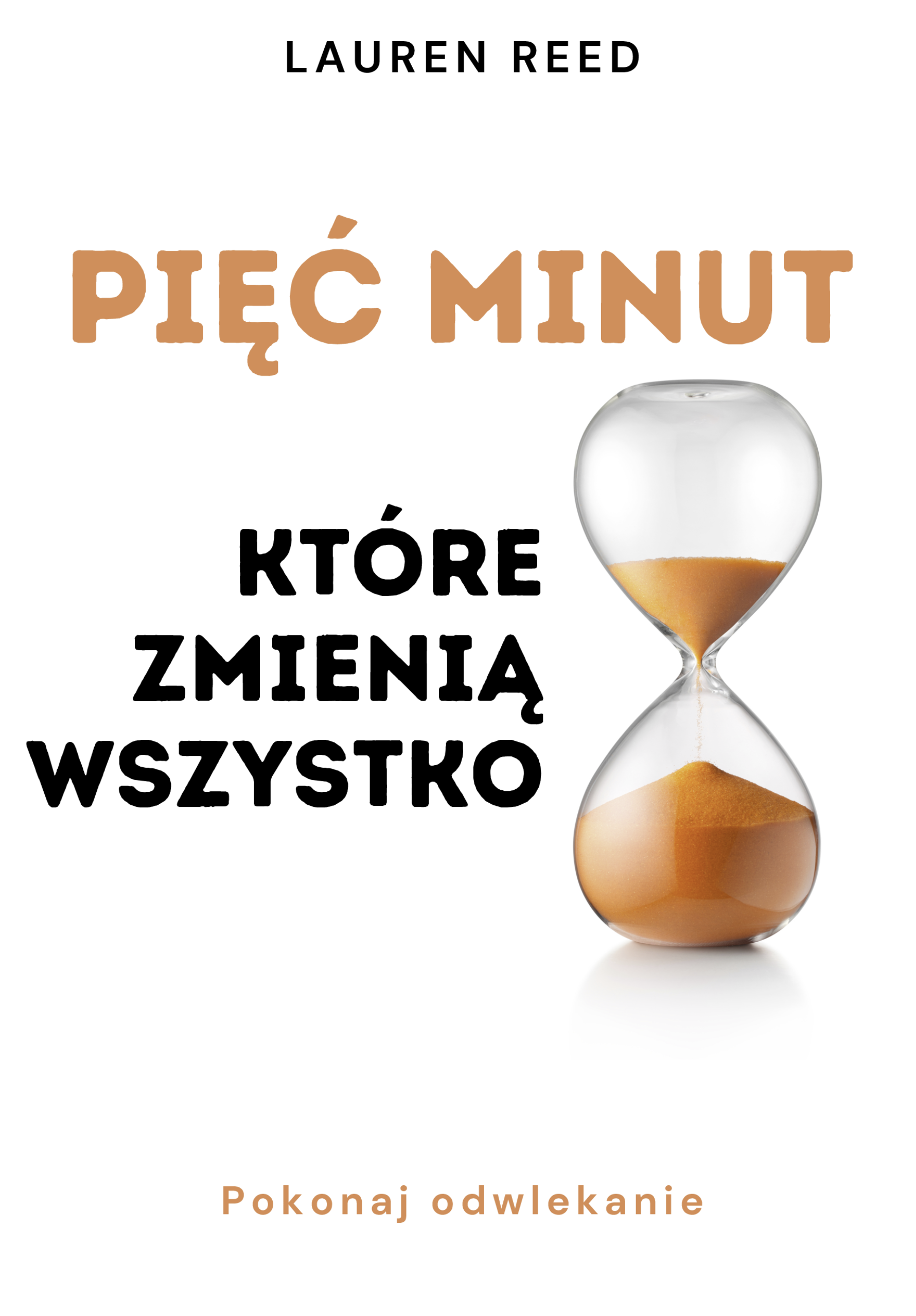 PIĘĆ MINUT KTÓRE ZMIENIĄ WSZYSTKO