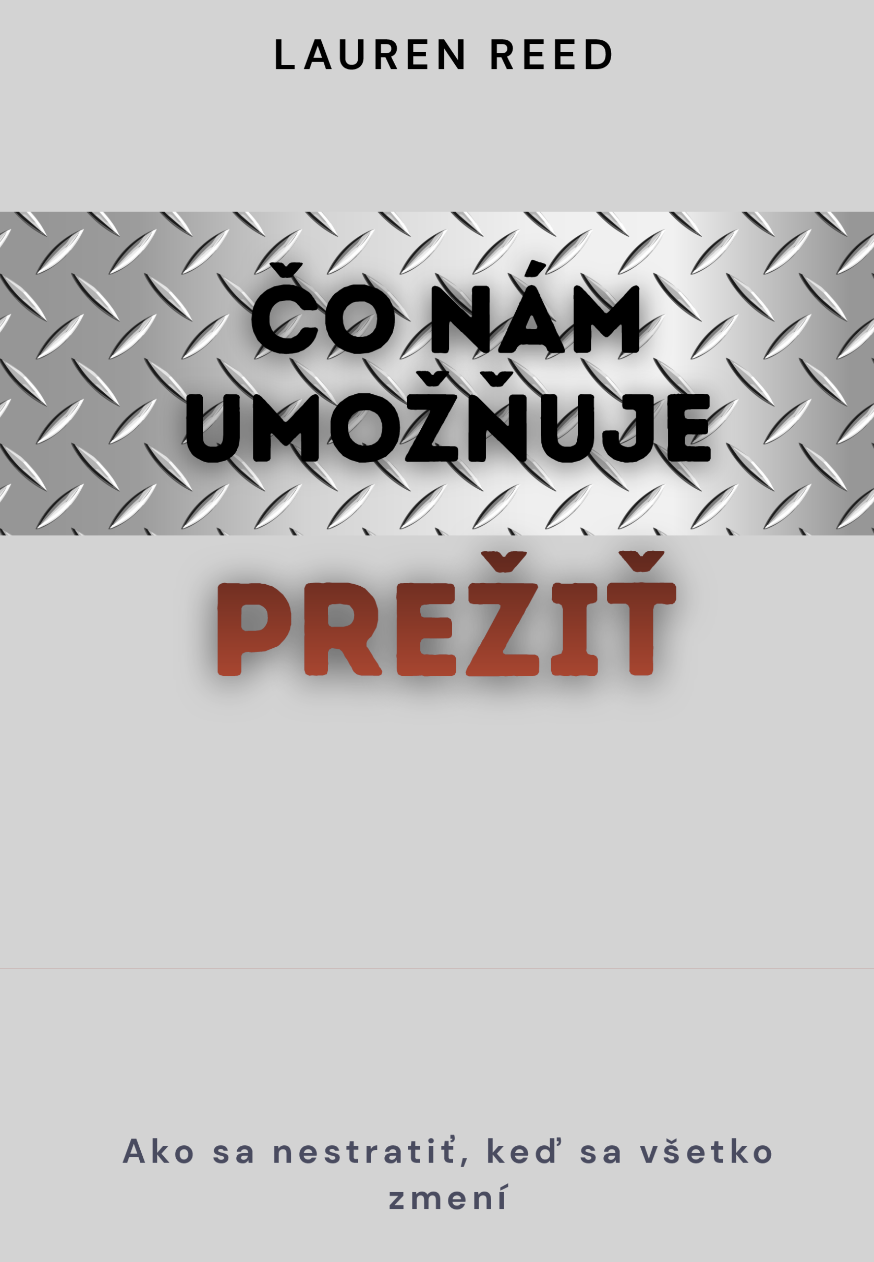 ČO NÁM UMOŽŇUJE PREŽIŤ