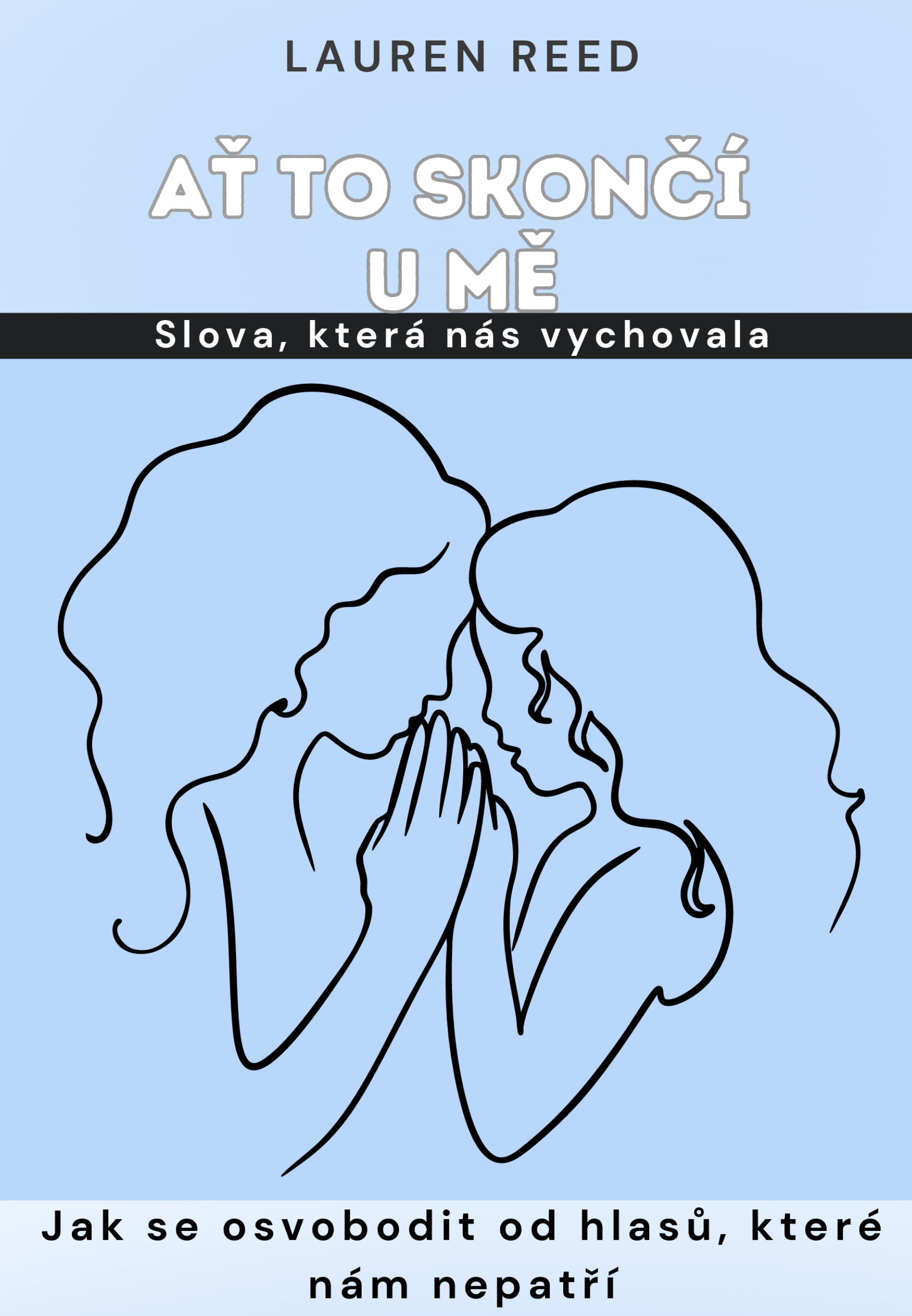 AŤ TO SKONČÍ NA MNĚ