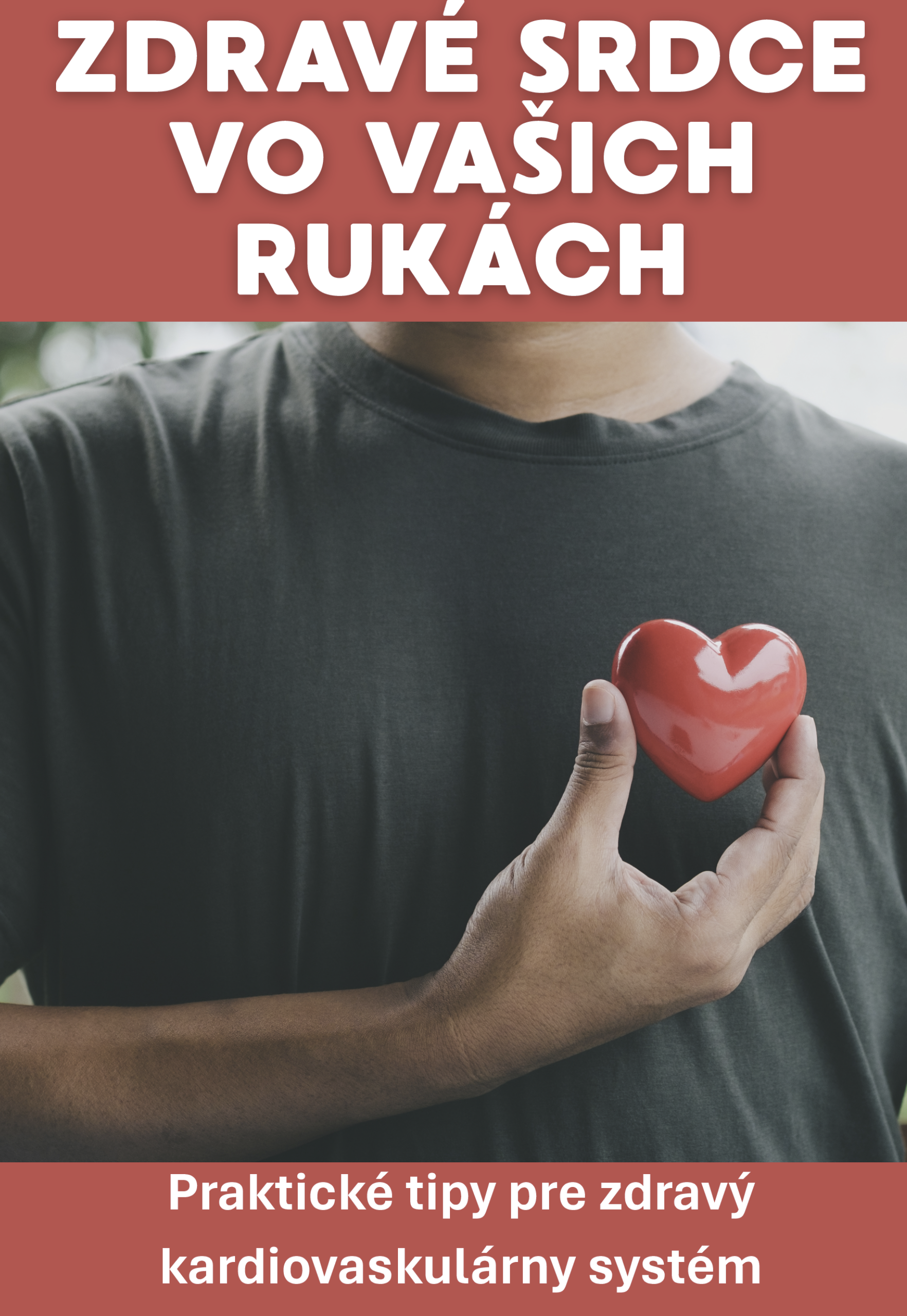 Zdravé srdce vo vašich rukách