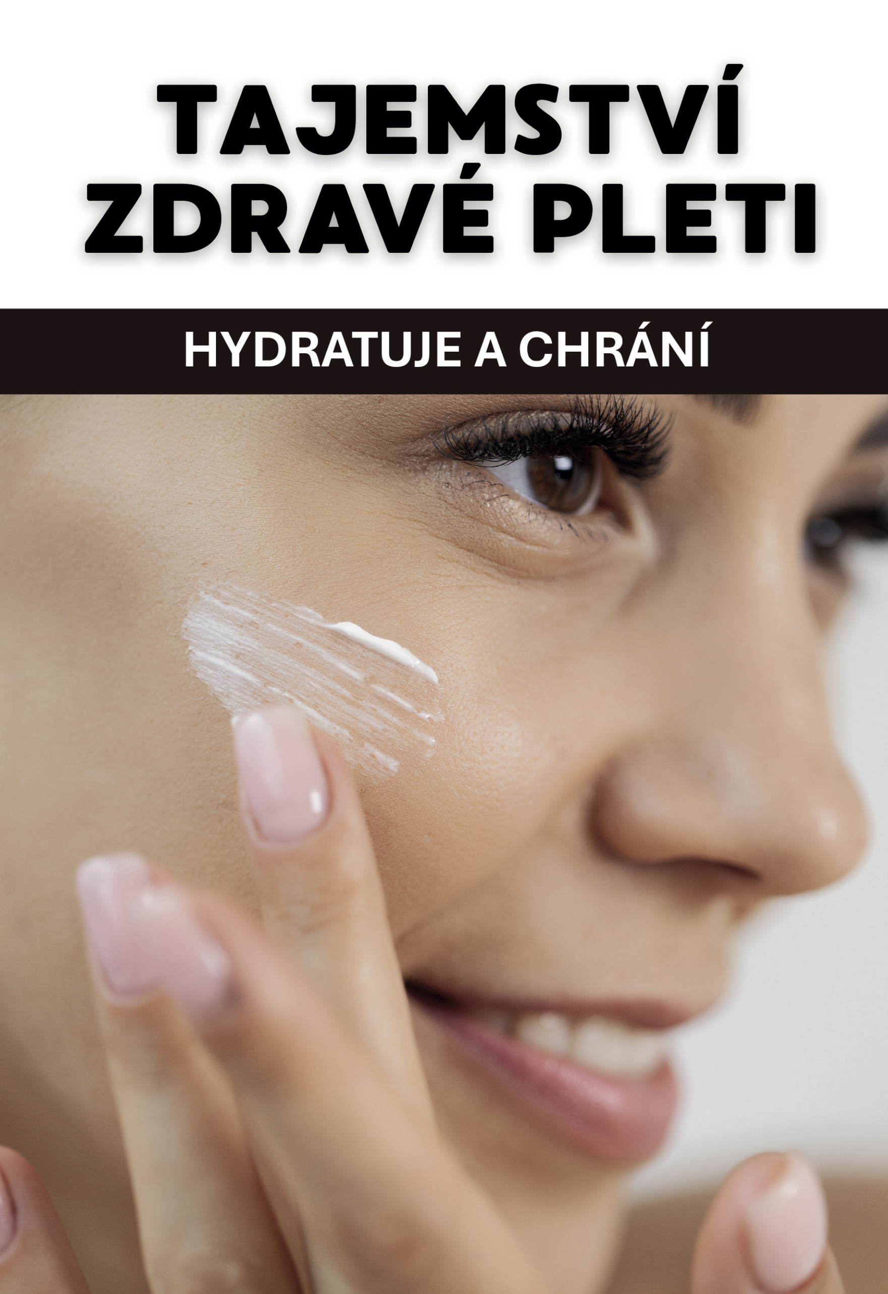 TAJEMSTVÍ ZDRAVÉ POKOŽKY