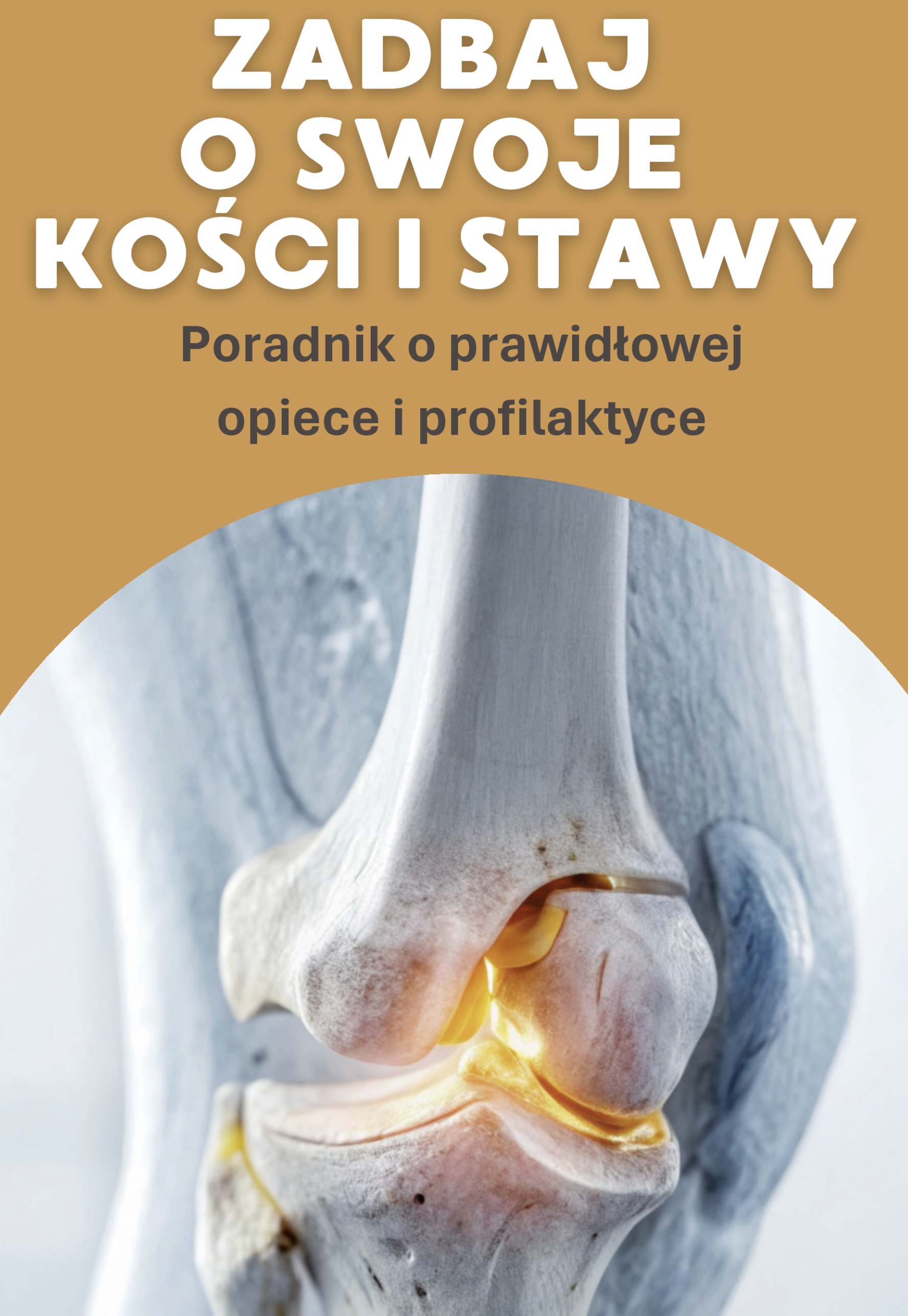 Zadbaj o swoje kości i stawy